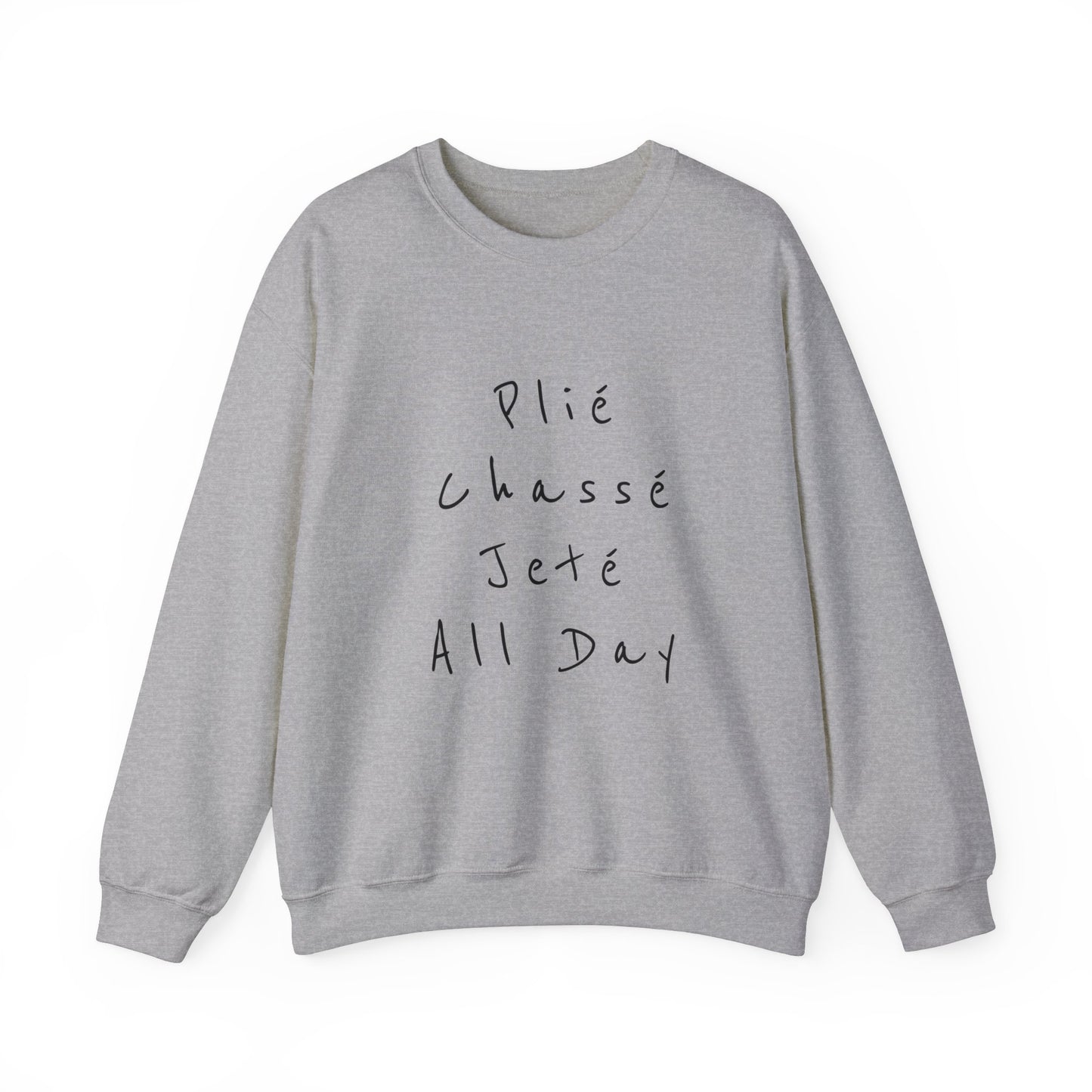 Plie Chasse Jete Alle Day Crewneck Sweatshirt - SD-style-shop