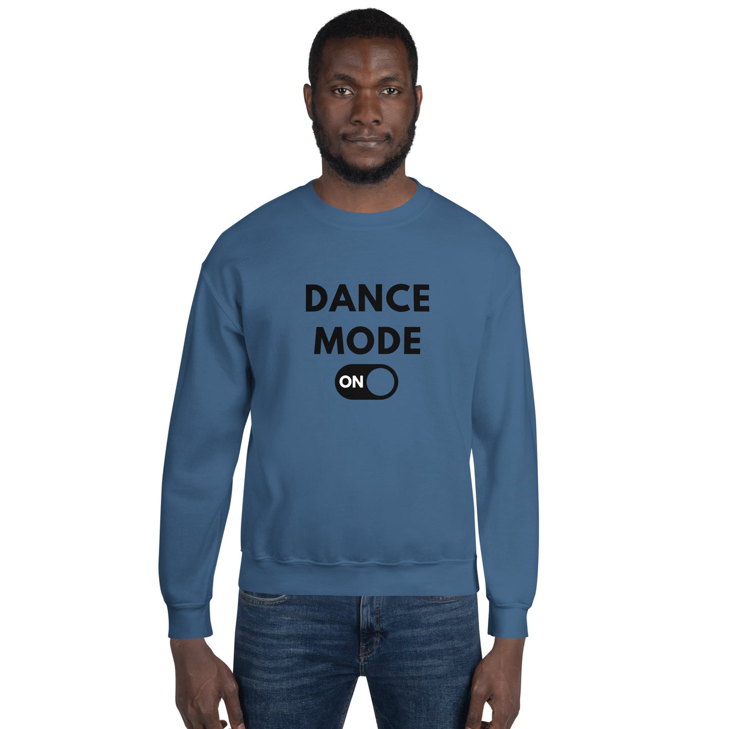 Dance Mode On Sweatshirt - SD-style-shop