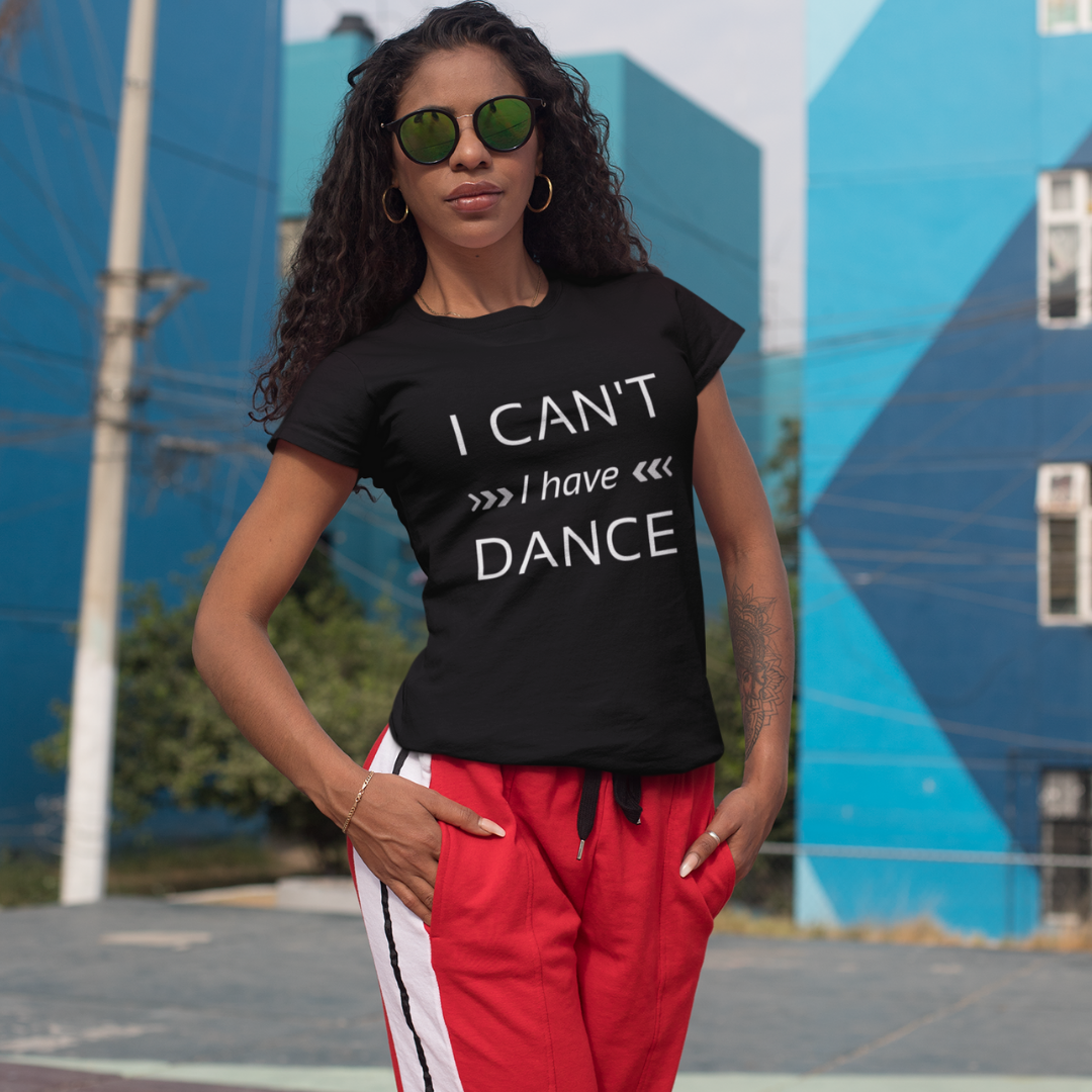 I can't I have Dance black T-shirt - SD-style-shop