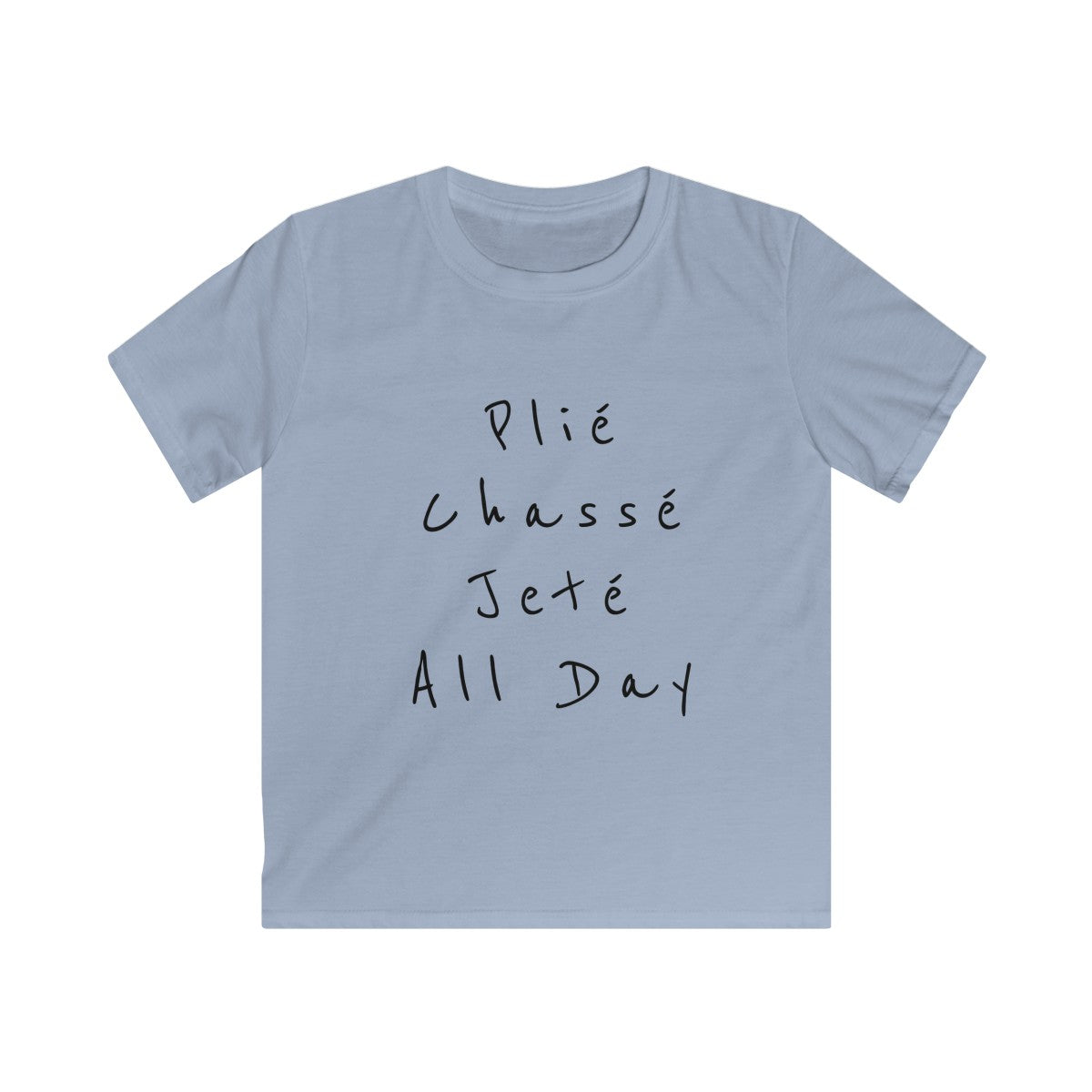 Plié, Chassé, Jeté, All day. Kids Softstyle Tee - SD-style-shop
