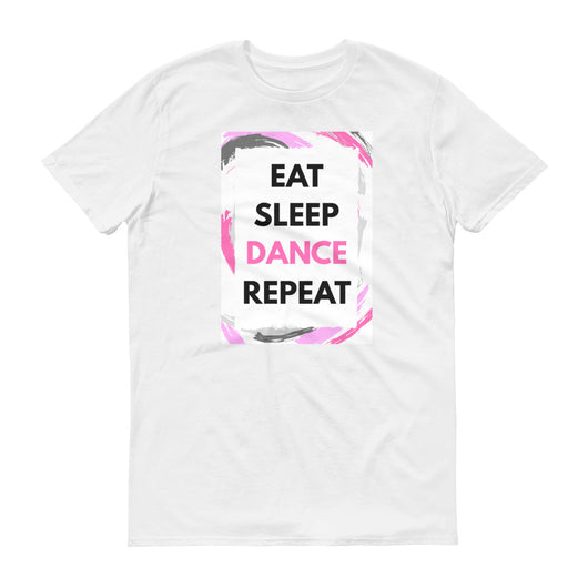 Eat sleep dance repeat dancer shirt Short-Sleeve T-Shirt - SD-style-shop
