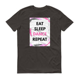 Eat sleep dance repeat dancer shirt Short-Sleeve T-Shirt - SD-style-shop